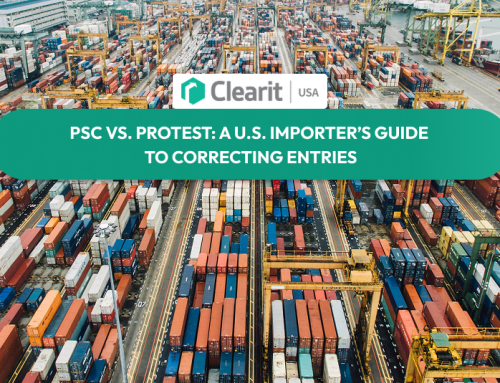 PSC vs. Protest: A U.S. Importer’s Guide to Correcting Entries