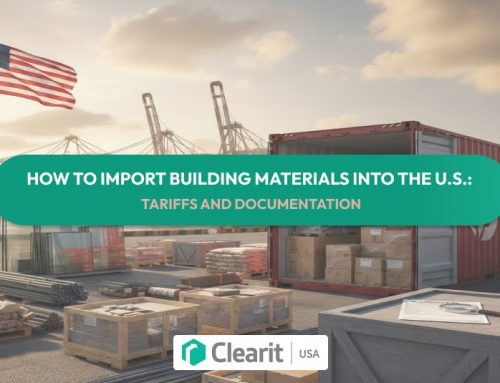 How to Import Building Materials into the U.S.: Tariffs and Documentation