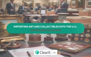 Artworks, antiques, and collectibles displayed with U.S. customs documentation illustrating importing art and collectibles into the U.S.